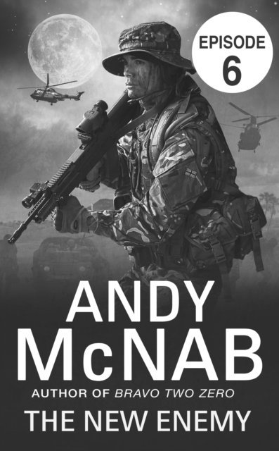 Andy McNab - New Enemy: Episode 6, E-bok