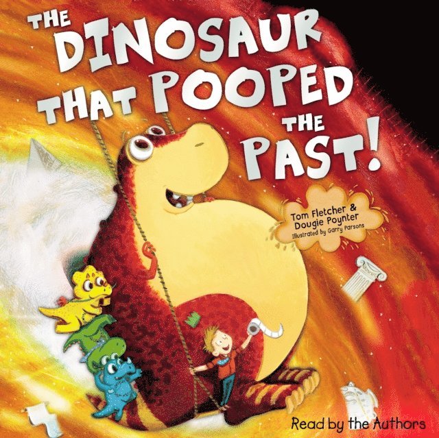 Dougie Poynter, Tom Fletcher - Dinosaur that Pooped the Past!, Ljudbok
