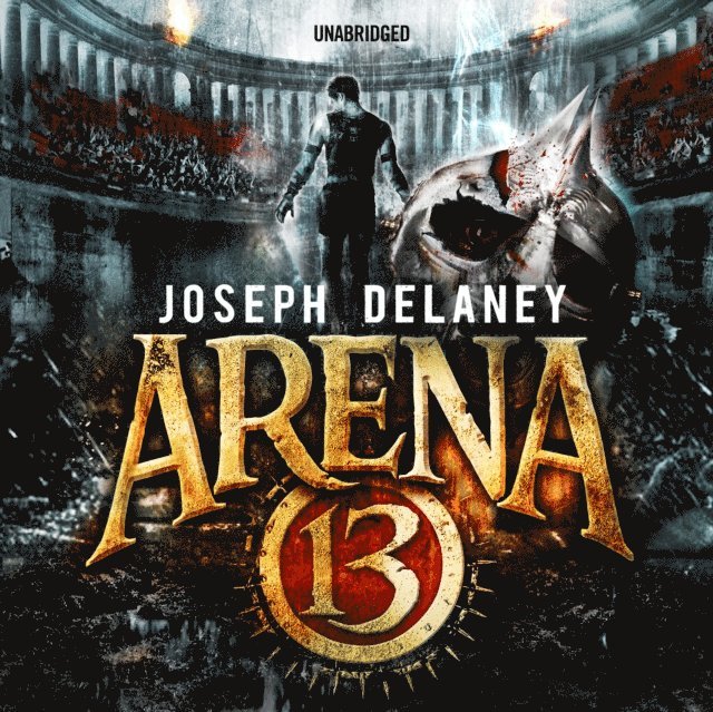 Joseph Delaney - Arena 13, Ljudbok