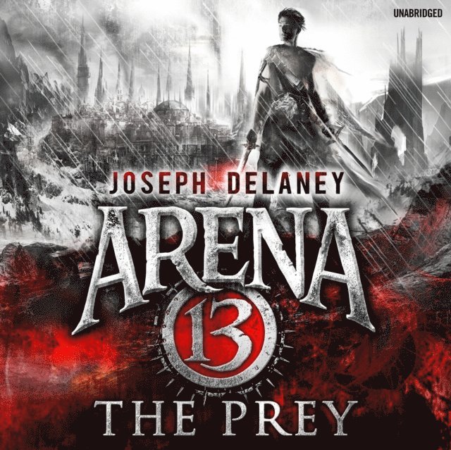 Joseph Delaney - Arena 13: The Prey, Ljudbok