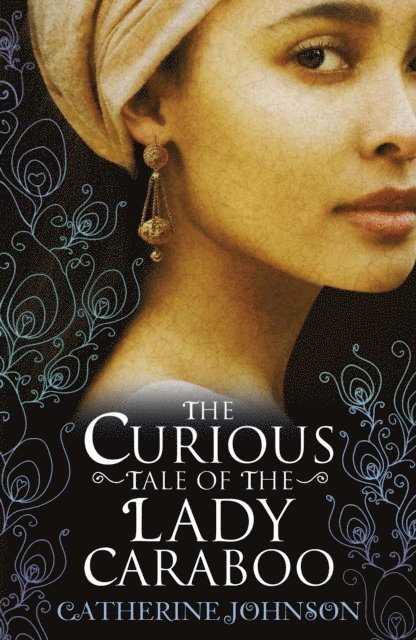 Catherine Johnson - Curious Tale of the Lady Caraboo, E-bok