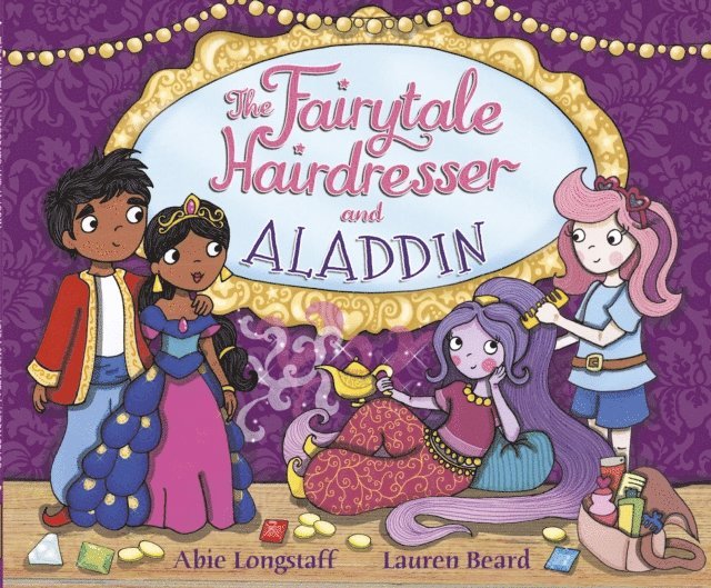 Abie Longstaff - Fairytale Hairdresser and Aladdin, E-bok