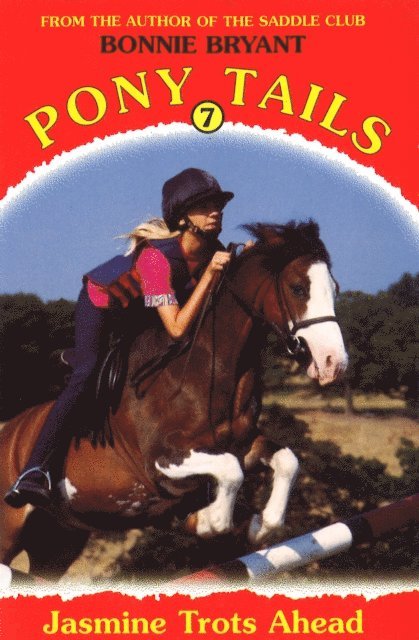 Bonnie Bryant - Pony Tails 7: Jasmine Trots Ahead, E-bok