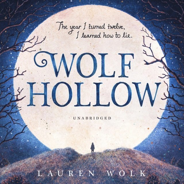 Lauren Wolk - Wolf Hollow, Ljudbok