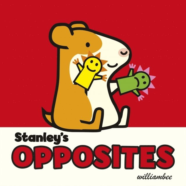 William Bee - Stanley's Opposites, E-bok