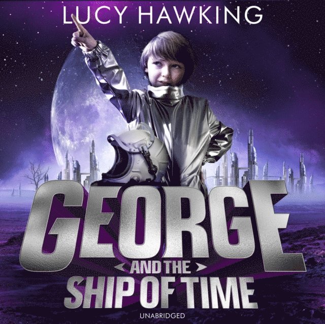 Lucy Hawking - George and the Ship of Time, Ljudbok