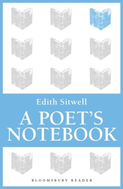 Edith Sitwell - Poet's Notebook, E-bok