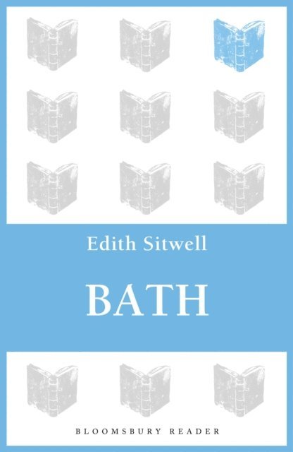 Edith Sitwell - Bath, E-bok
