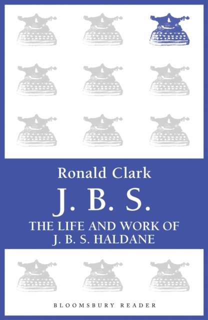 Ronald Clark - J.B.S, E-bok