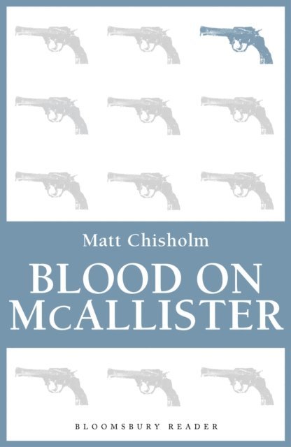 Matt Chisholm - Blood on Mcallister, E-bok. Tillgänglighet: Lägg i varukorg