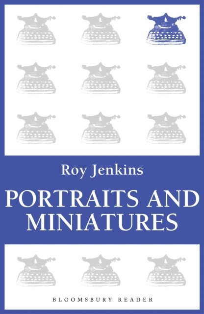 Roy Jenkins - Portraits and Miniatures, E-bok