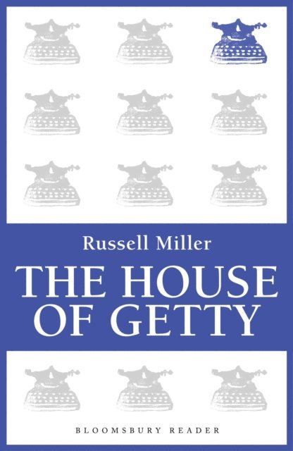 Russell Miller - House of Getty, E-bok