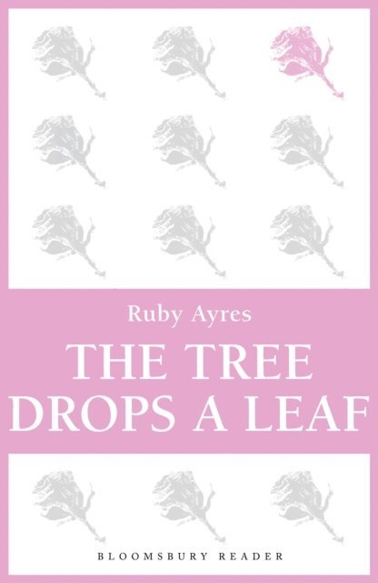 Ruby M. Ayres - Tree Drops a Leaf, E-bok