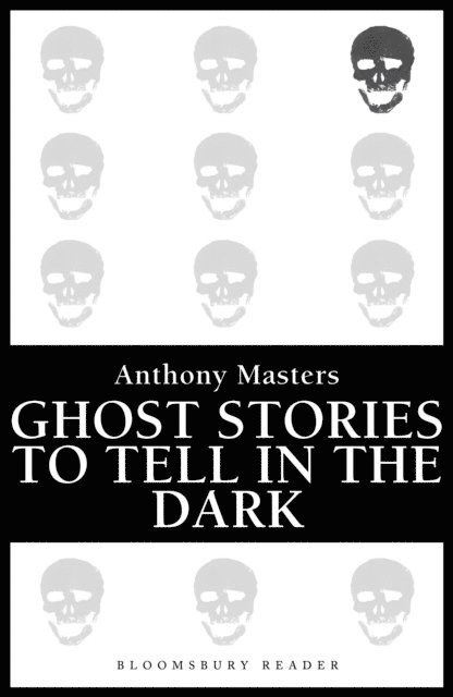 Anthony Masters - Ghost Stories to Tell in the Dark, E-bok