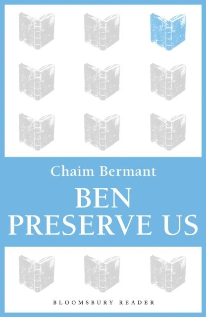 Chaim Bermant - Ben Preserve Us, E-bok