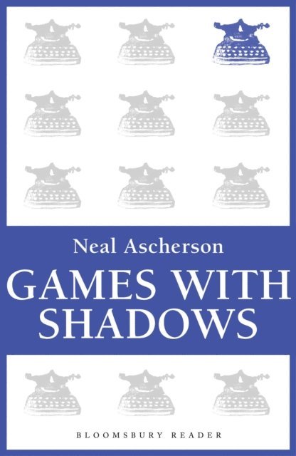 Neal Ascherson - Games with Shadows, E-bok