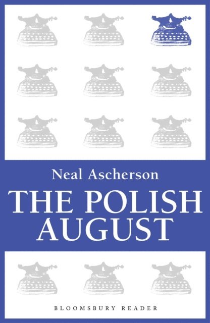 Neal Ascherson - Polish August, E-bok