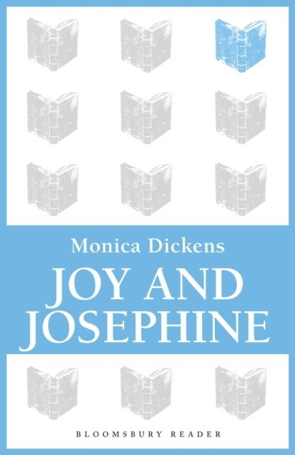 Monica Dickens - Joy and Josephine, E-bok