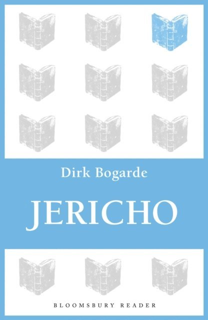 Dirk Bogarde - Jericho, E-bok