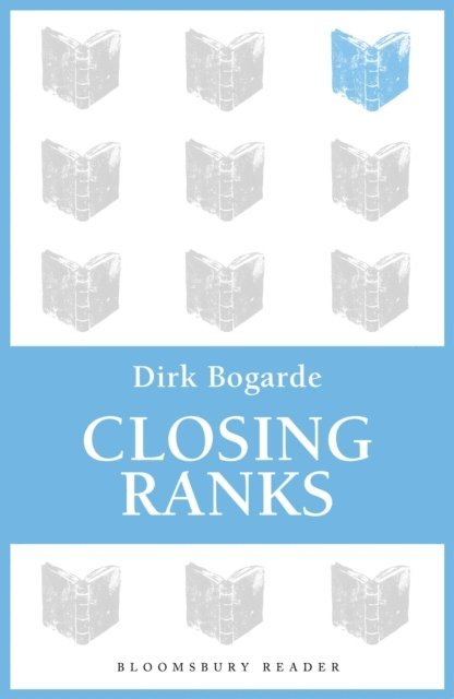 Dirk Bogarde - Closing Ranks, E-bok
