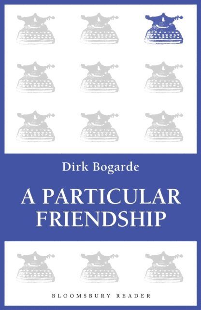 Dirk Bogarde - Particular Friendship, E-bok. Tillgänglighet: Lägg i varukorg