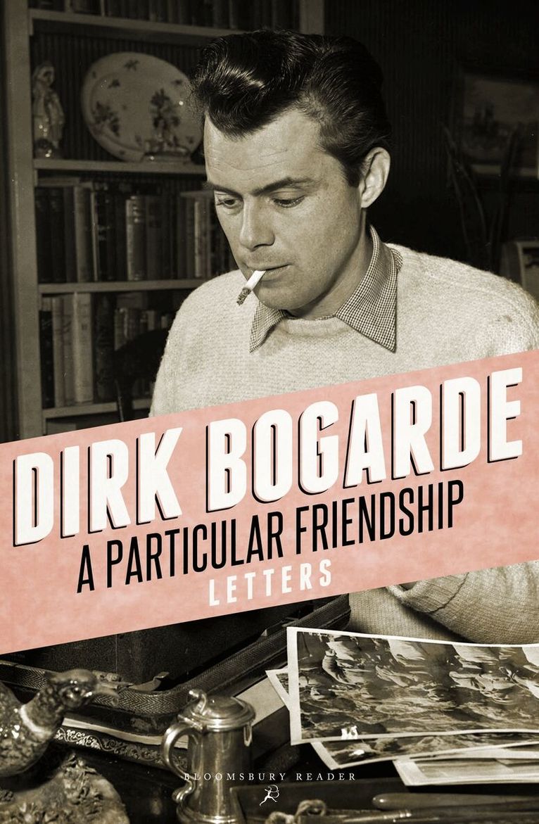 Dirk Bogarde - Particular Friendship, Häftad