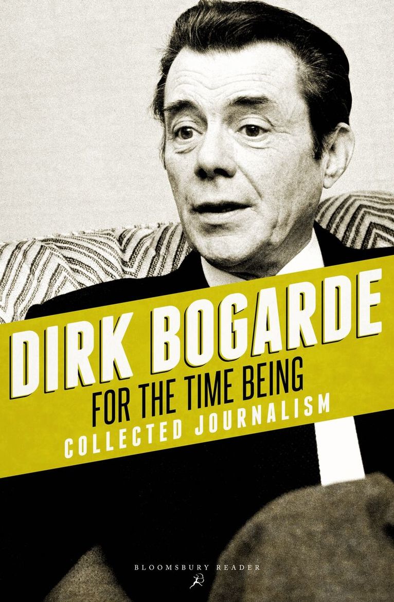 Dirk Bogarde - For the Time Being, Häftad. Tillgänglighet: Lägg i varukorg