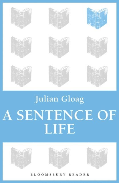 Julian Gloag - Sentence of Life, E-bok