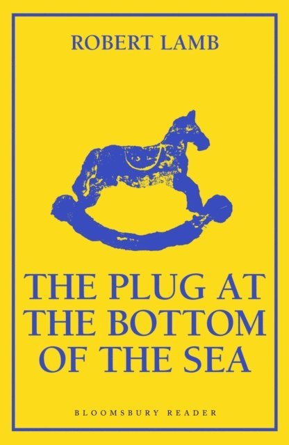 Robert Lamb - Plug at the Bottom of the Sea, E-bok