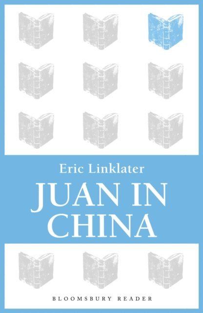 Eric Linklater - Juan in China, E-bok