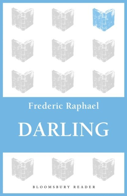 Frederic Raphael - Darling, E-bok