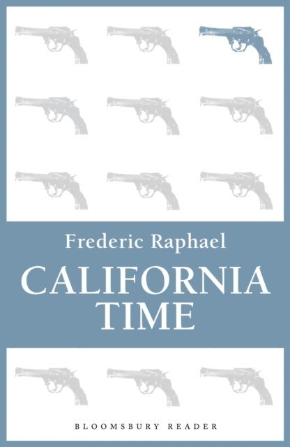 Frederic Raphael - California Time, E-bok