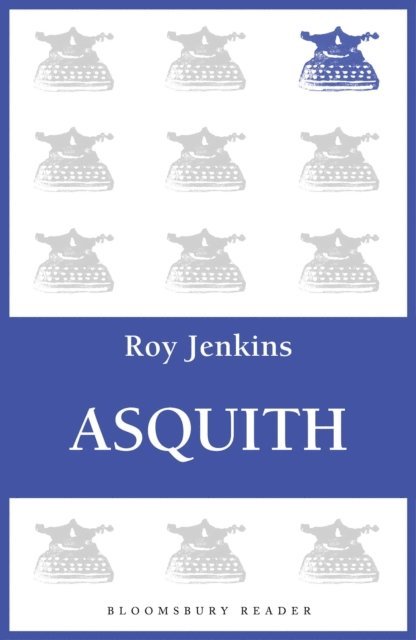 Roy Jenkins - Asquith, E-bok