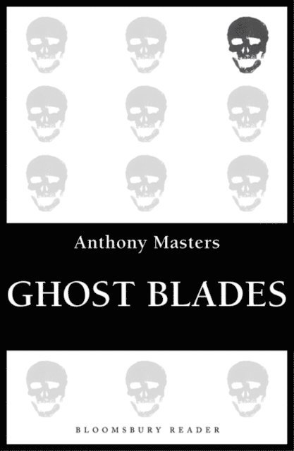 Anthony Masters - Ghost Blades, E-bok