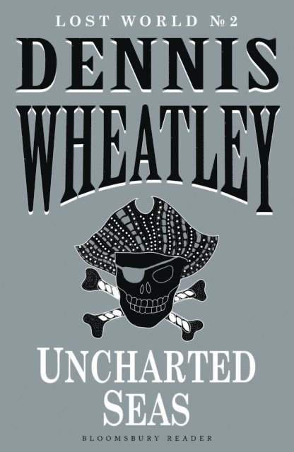 Dennis Wheatley - Uncharted Seas, E-bok