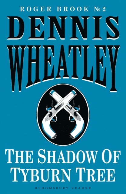 Dennis Wheatley - Shadow of Tyburn Tree, E-bok