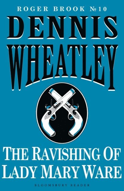Dennis Wheatley - Ravishing of Lady Mary Ware, E-bok