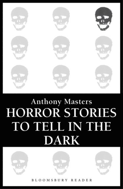 Anthony Masters - Horror Stories to Tell in the Dark, E-bok