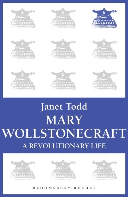 Janet Todd - Mary Wollstonecraft, E-bok
