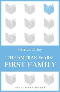 Amtrak Wars: First Family