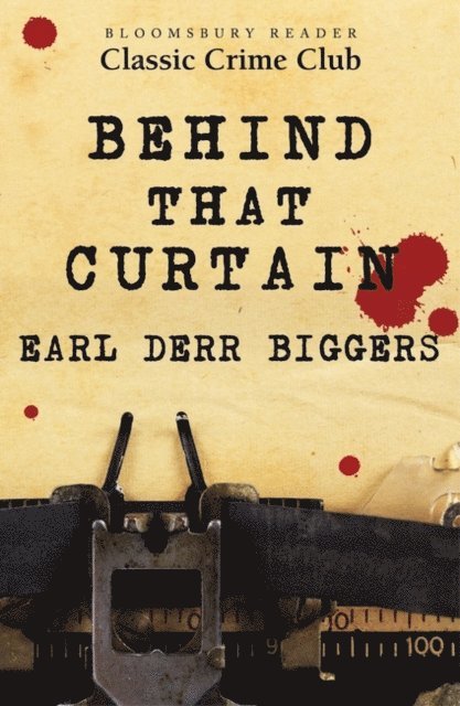 Earl Derr Biggers - Behind That Curtain, E-bok