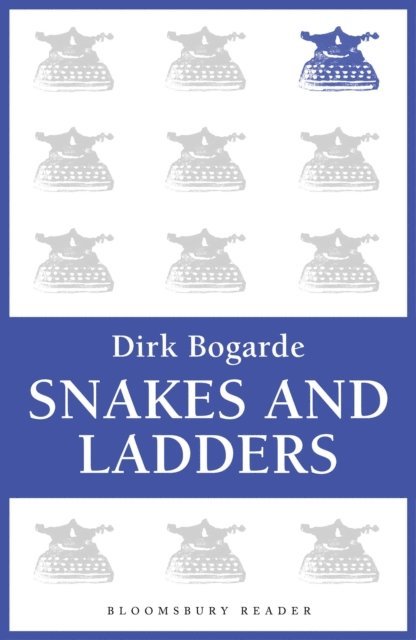 Dirk Bogarde - Snakes and Ladders, E-bok