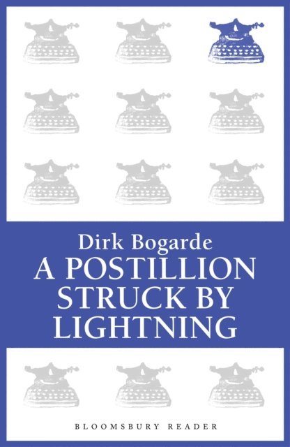 Dirk Bogarde - Postillion Struck by Lightning, E-bok. Tillgänglighet: Lägg i varukorg