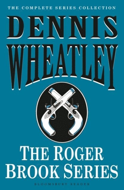 Dennis Wheatley - Roger Brook Series, E-bok