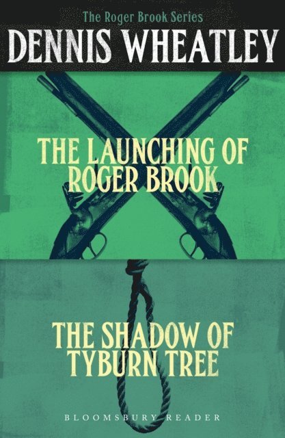 Dennis Wheatley - Roger Brook Series Starter, E-bok