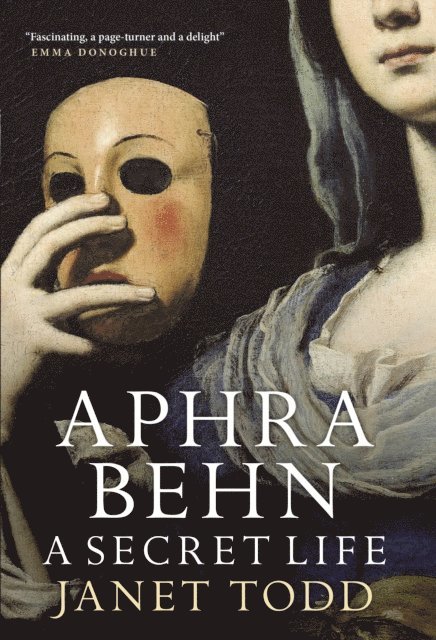 Janet Todd - Aphra Behn: A Secret Life, E-bok
