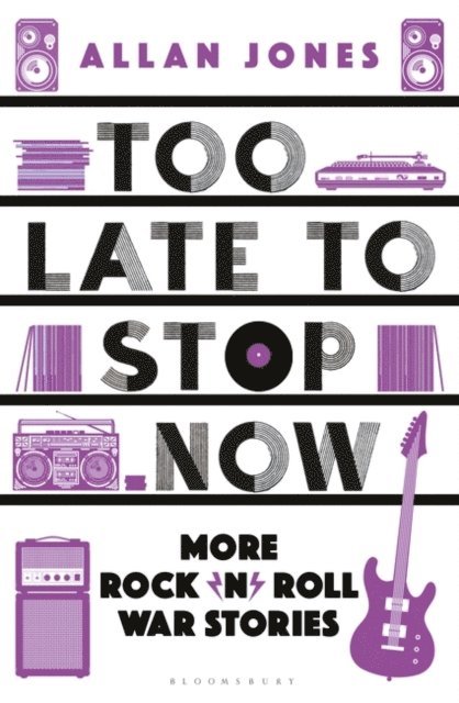 Allan Jones - Too Late To Stop Now, E-bok