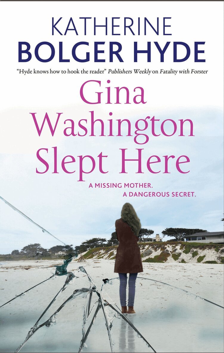 Katherine Bolger Hyde - Gina Washington Slept Here, Inbunden