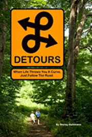 Shirley Bahlmann - Detours: When life throws you a curve, just follow the road, Häftad. Tillgänglighet: Lägg i varukorg