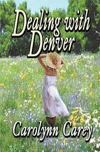 Carolynn Carey - Dealing with Denver, Häftad. Tillgänglighet: Lägg i varukorg